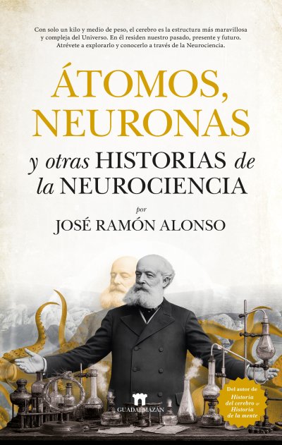 Átomos, neuronas y otras historias de la neurociencia
