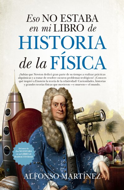 Eso no estaba en mi libro de Historia de la Física (edición de bolsillo)
